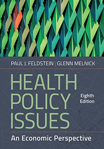 Health Policy Issues: An Economic Perspective von Health Administration Press